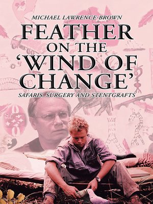 cover image of Feather on the 'Wind of Change' Safaris, Surgery and Stentgrafts